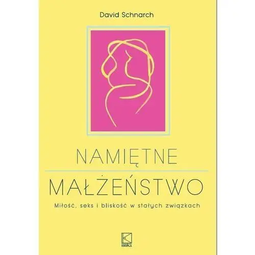 Namiętne małżeństwo - david schnarch Schnarch david