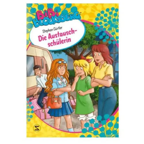 Bibi blocksberg - die austauschschülerin Schneiderbuch