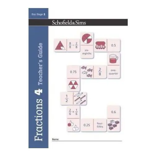 Schofield & sims ltd Fractions, decimals and percentages book 4 teacher's guide (year 4, ages 8-9)