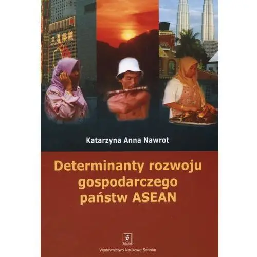 Determinanty rozwoju gospodarczego państw ASEA