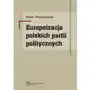 Europeizacja polskich partii politycznych - anna pacześniak Scholar Sklep on-line