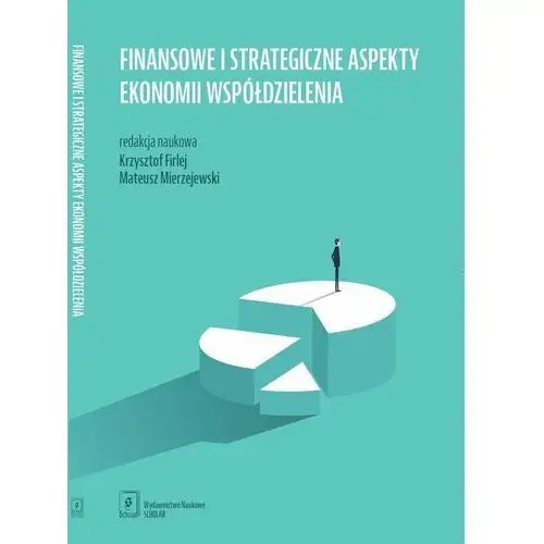 Finansowe i strategiczne aspekty ekonomii współdzielenia - książka