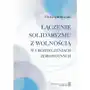 Scholar Łączenie solidaryzmu z wolnością w ubezpieczeniach społecznych - christoph sowada Sklep on-line