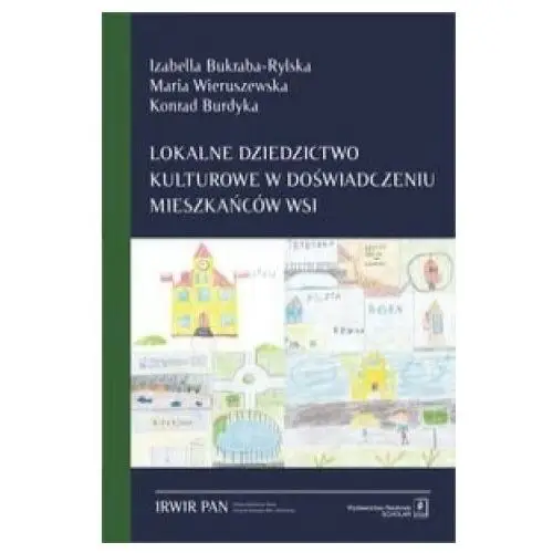 Scholar Lokalne dziedzictwo kulturowe w doświadczeniu mieszkańców wsi