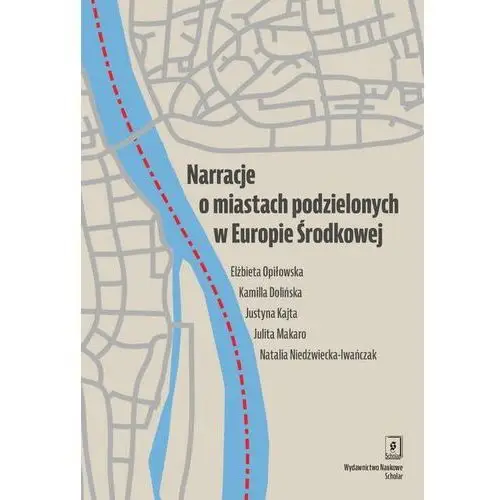 Narracje o miastach podzielonych w Europie Środkowej (E-book)