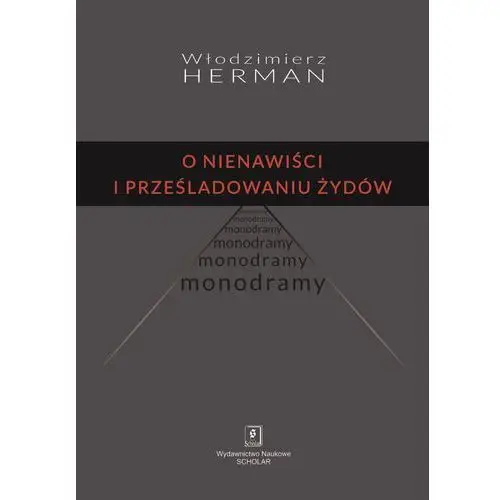 O nienawiści i prześladowaniu Żydów