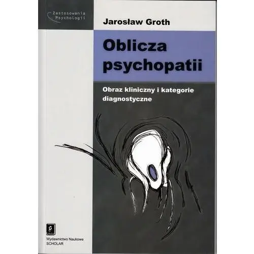 Oblicza psychopatii - Jarosław Groth, DA0777DDEB