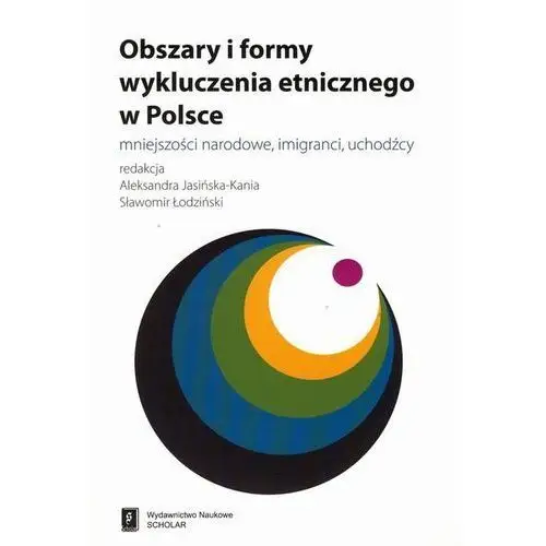 Obszary i formy wykluczenia etnicznego w Polsce - Aleksandra Jasińska-Kania, Sławomir Łodziński