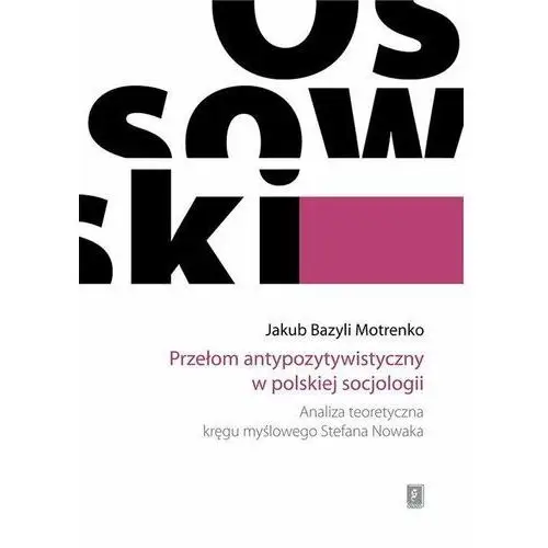 Przełom antypozytywistyczny w polskiej socjologii Scholar