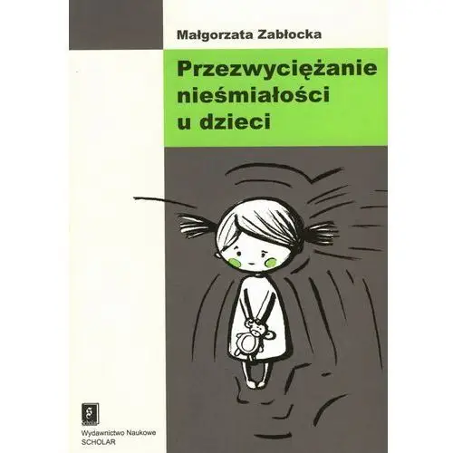 Scholar Przezwyciężanie nieśmiałości u dzieci - małgorzata zabłocka