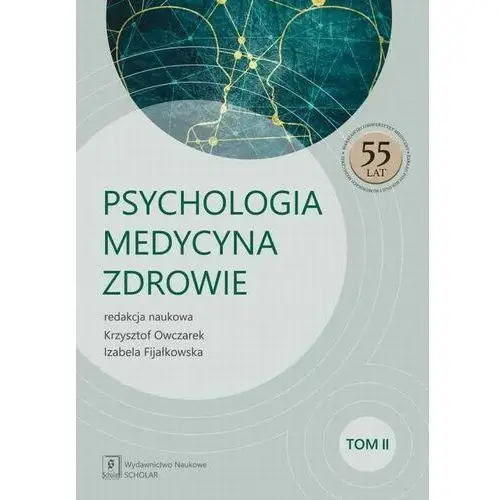 Psychologia - medycyna - zdrowie tom 2