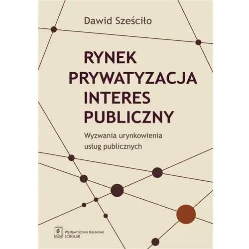 Rynek Prywatyzacja Interes publiczny