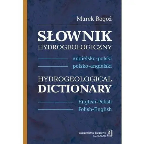 Słownik hydrogeologiczny angielsko-polski, polsko-angielski - Marek Rogoż