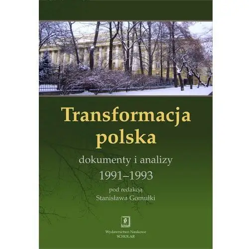 Transformacja polska dokumnety i analizy 1991 - 1993 - praca zbiorowa Scholar