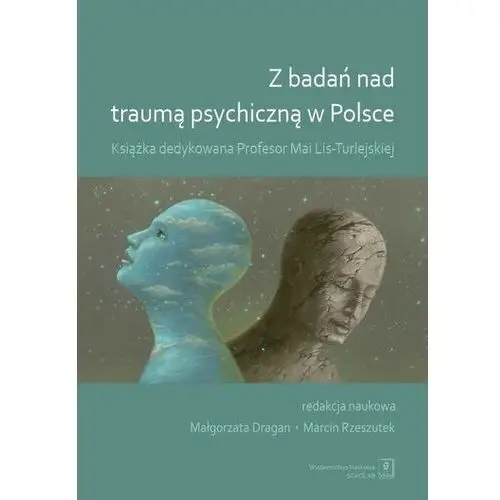 Z badań nad traumą psychiczną w Polsce. Książka dedykowana Profesor Mai-Lis Turlejskiej - książka