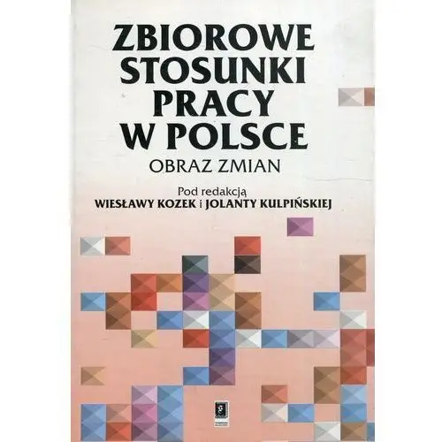 Zbiorowe stosunki pracy w polsce Scholar