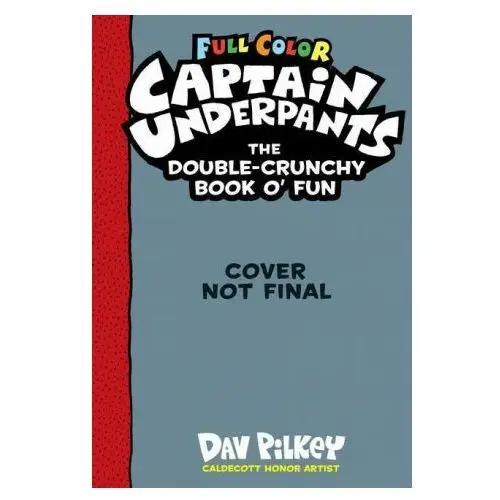 Captain Underpants Double Crunchy Book o'Fun (Full Colour)