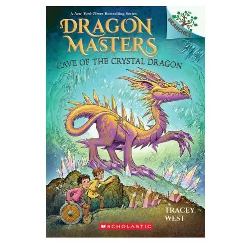 Cave of the Crystal Dragon: A Branches Book (Dragon Masters #26)