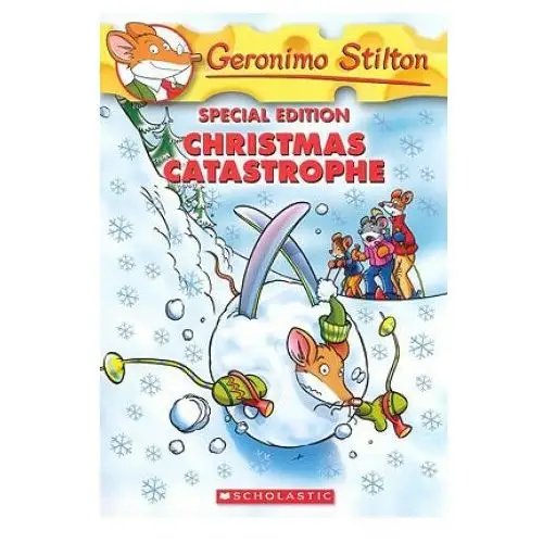 Christmas Catastrophe (Geronimo Stilton Special Edition)