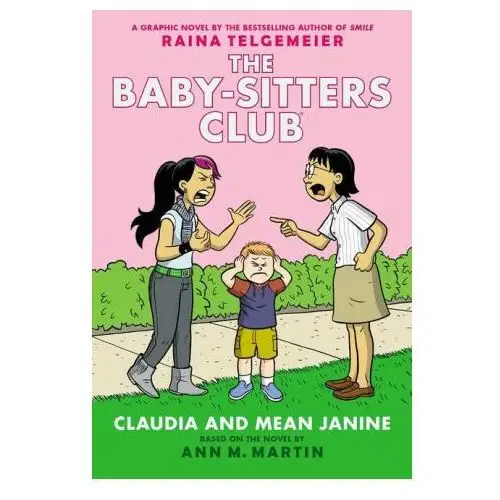 Claudia and Mean Janine: A Graphic Novel (the Baby-Sitters Club #4)