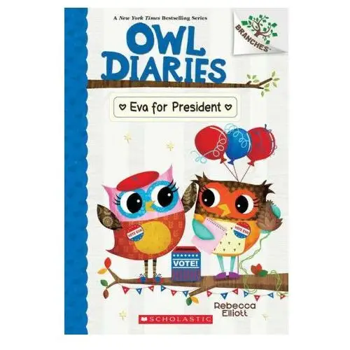 Eva for president: a branches book (owl diaries #19) Scholastic