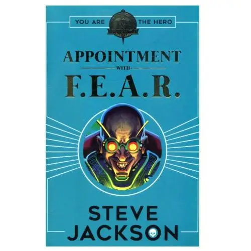 Scholastic Fighting fantasy: appointment with f.e.a.r
