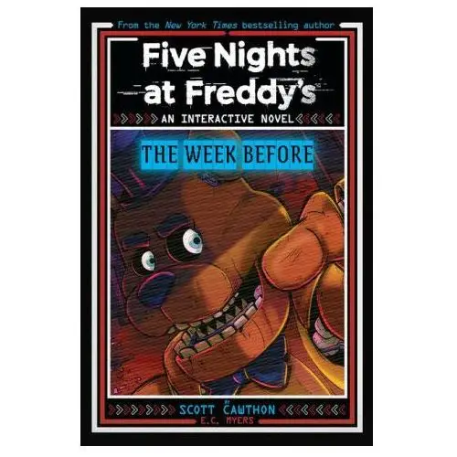 Five nights at freddy's: the week before, an afk book (interactive novel #1) Scholastic