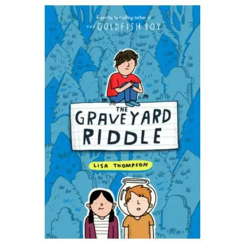 Graveyard riddle (the new mystery from award-winn ing author of the goldfish boy) Scholastic