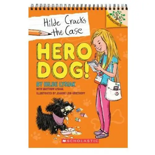 Hero dog!: a branches book (hilde cracks the case #1) Scholastic