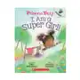 Scholastic I am a super girl!: an acorn book (princess truly #1) Sklep on-line