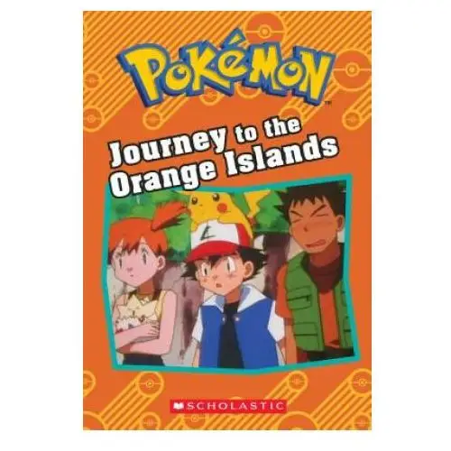 Journey to the Orange Islands (Pokémon: Chapter Book)