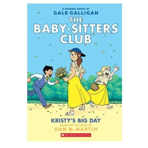 Scholastic Kristy's big day: a graphic novel (the baby-sitters club #6)