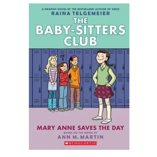 Mary anne saves the day: a graphic novel (the baby-sitters club #3) Scholastic