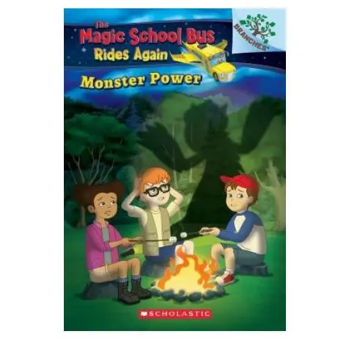 Monster power: exploring renewable energy: a branches book (the magic school bus rides again) Scholastic