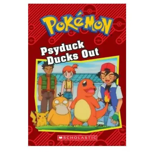 Psyduck ducks out (pokémon: chapter book): volume 15 Scholastic