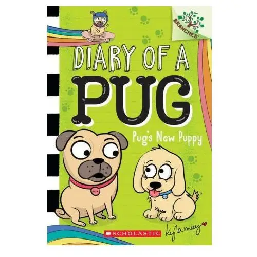 Pug's new puppy: a branches book (diary of a pug #8): a branches book Scholastic