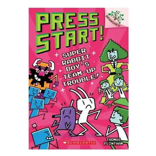 Scholastic Super rabbit boy's team-up trouble!: a branches book (press start! #10)