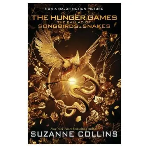 The ballad of songbirds and snakes (a hunger games novel): movie tie-in edition Scholastic