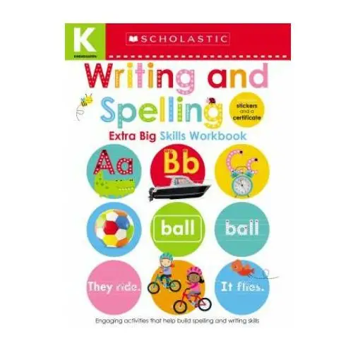 Scholastic Writing and spelling kindergarten workbook: early learners (extra big skills workbook)