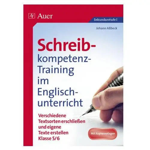 Schreibkompetenz-Training im Englischunterricht, Klasse 5/6 Aßbeck, Johann