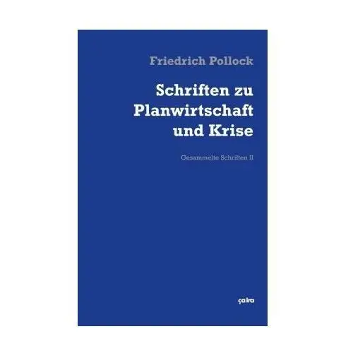 Schriften zu Planwirtschaft und Krise