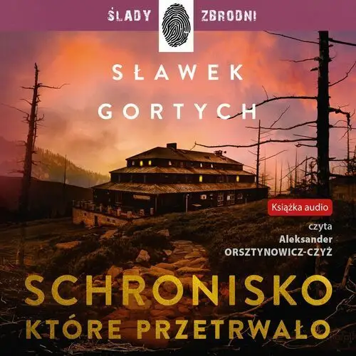 Schronisko, które przetrwało