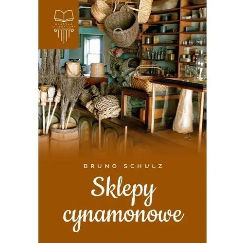 Sklepy cynamonowe tw sbm - bruno schulz Schulz bruno