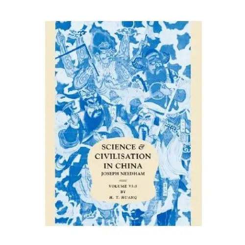 Science and civilisation in china, part 5, fermentations and food science Cambridge university press