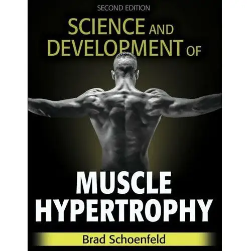 Science and Development of Muscle Hypertrophy