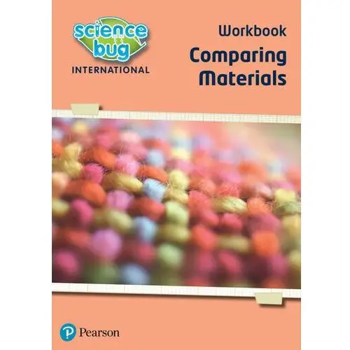 Science Bug: Comparing materials Workbook