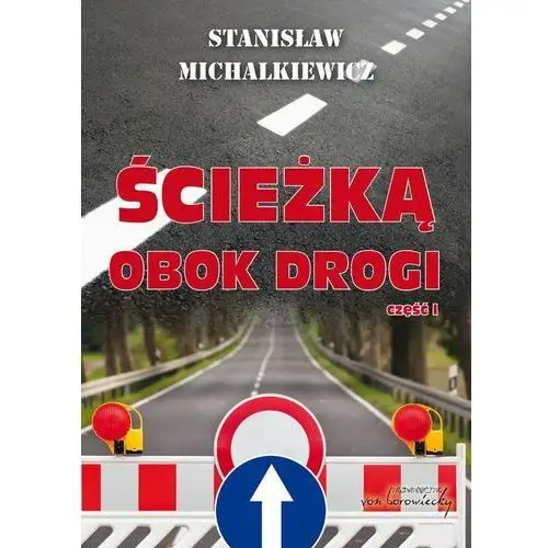 Ścieżką obok drogi Część 1