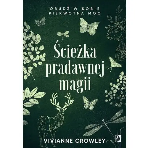 ścieżka pradawnej magii. obudź w sobie pierwotną moc