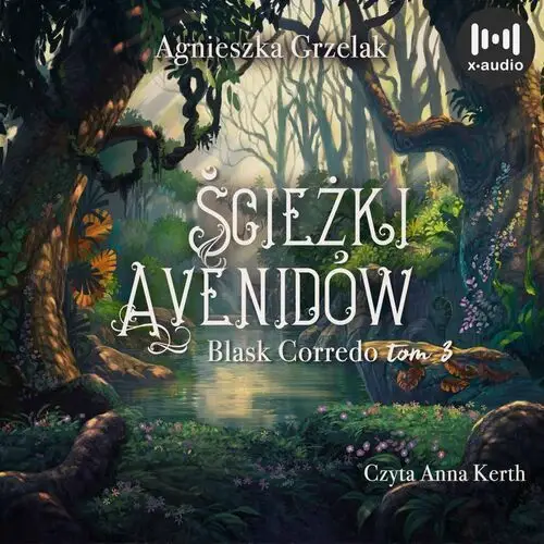 Ścieżki Avenidów. Blask Corredo. Tom 3