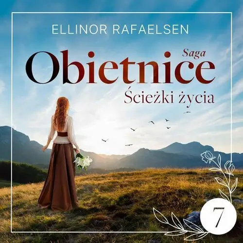 Ścieżki życia. Obietnice. Tom 7